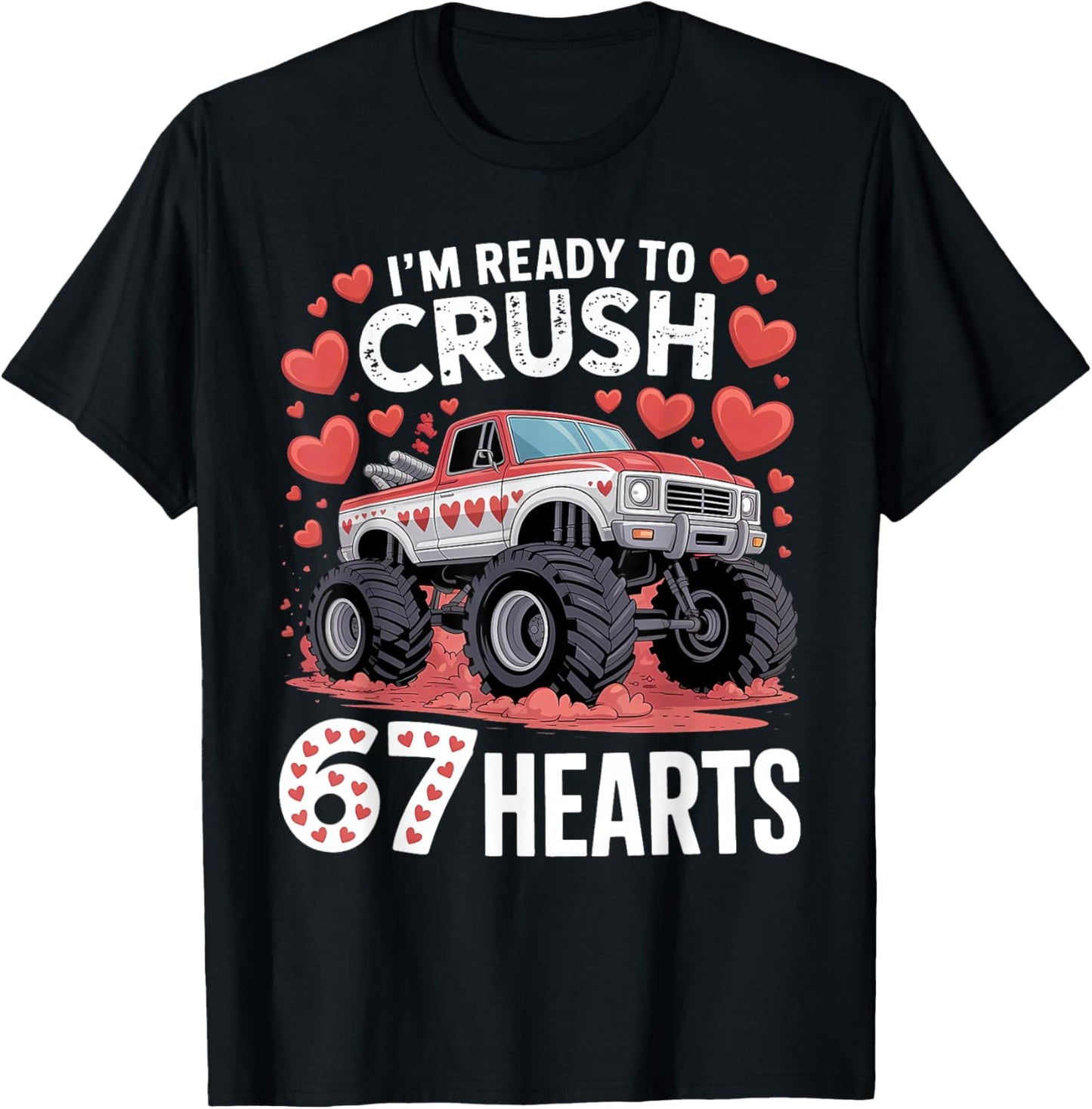 I'm Ready to Crush 67 Hearts Boys Valentines T-Shirt - T-Shirt | Black