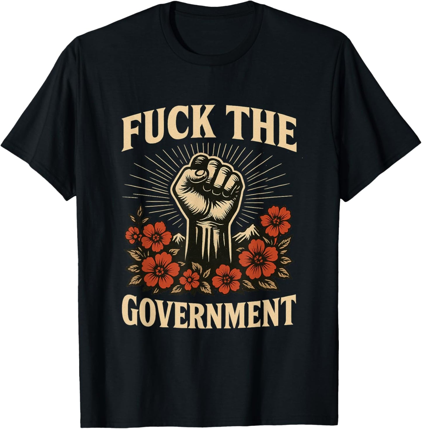 Fuck The Government Protest Resist Design T-Shirt - T-Shirt | Black
