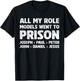 All My Role Models Went to Prison Retro Funny Sayings T-Shirt - T-Shirt | Black