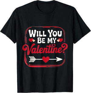 Will You Be My Valentine Valentine's Day Romantic T-Shirt - T-Shirt | Black