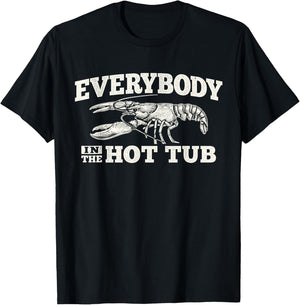 Funny Crawfish Everybody in The Hot Tub Festival Party Men T-Shirt - T-Shirt | Black