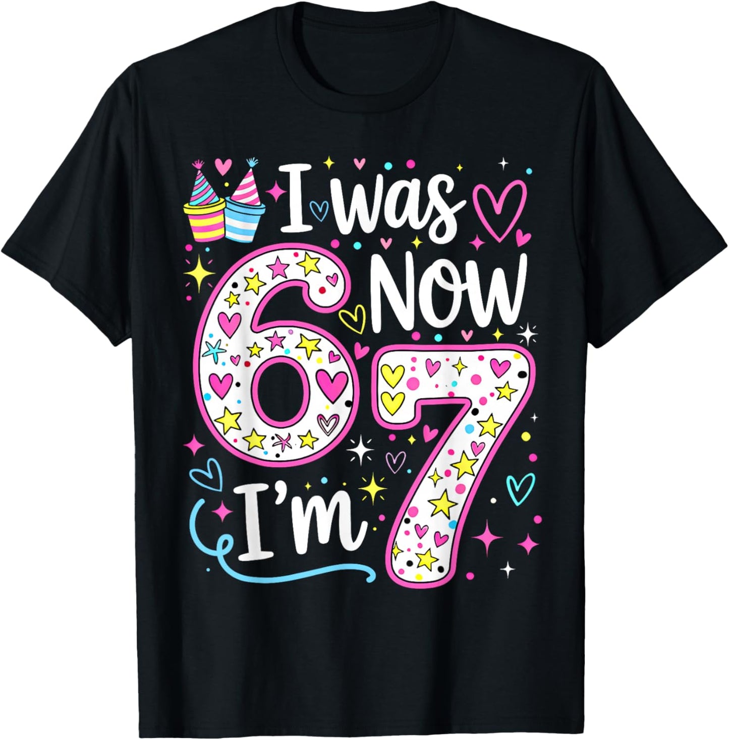 Birthday Girl I was 6 Now I'm 7 Six Seven 7 Years Old T-Shirt - T-Shirt | Black
