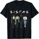 Sistas - Black History Month African Roots Melanin Pride T-Shirt - T-Shirt | Black