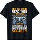 If You Can Read This I was Forced to Put My Controller Down T-Shirt - T-Shirt | Black
