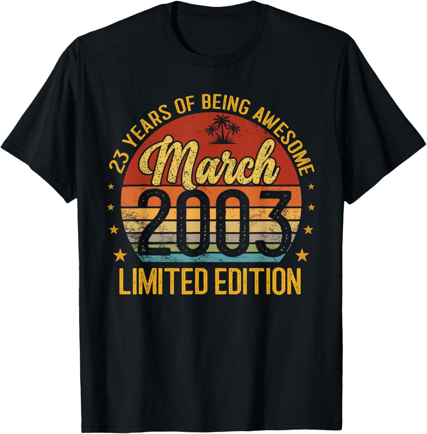 Retro March 2003 Limited Edition 23-Year-Old 23rd Birthday T-Shirt - T-Shirt | Black