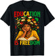 Education is Freedom Black Teacher Books Black History Month T-Shirt - T-Shirt | Black