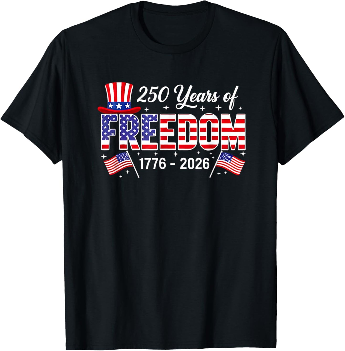 250 Years American 1776 2026 250th USA Birthday 4th of July T-Shirt - T-Shirt | Black