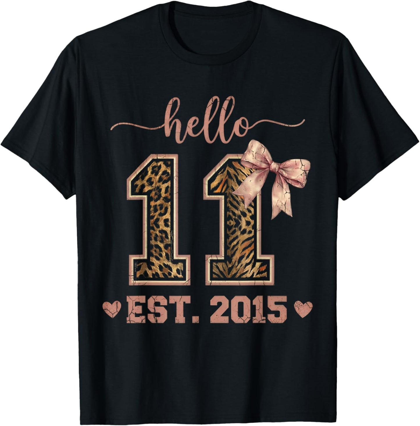 Hello Eleven EST 2015 11th Birthday Coquette 11 Year Leopard T-Shirt - T-Shirt | Black
