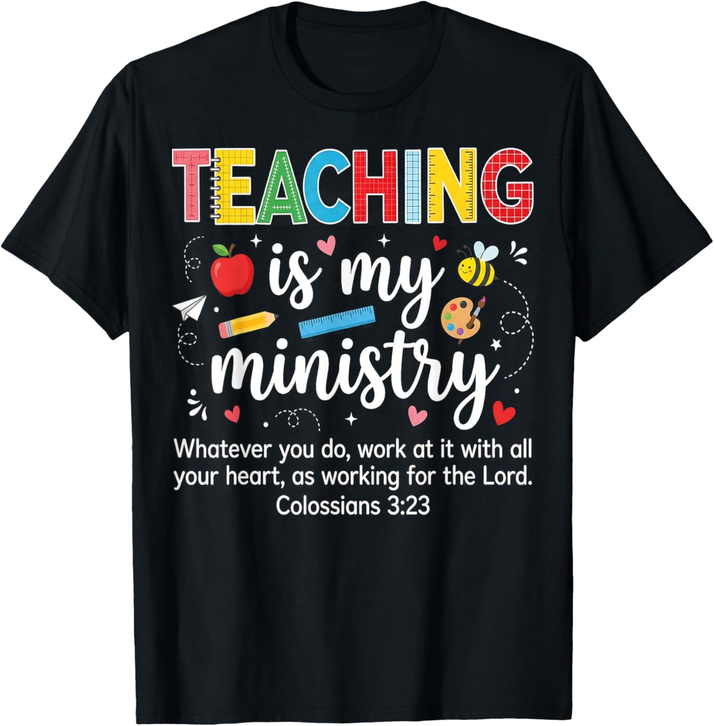 Teaching is My Ministry - Christian Teacher T-Shirt - T-Shirt | Black