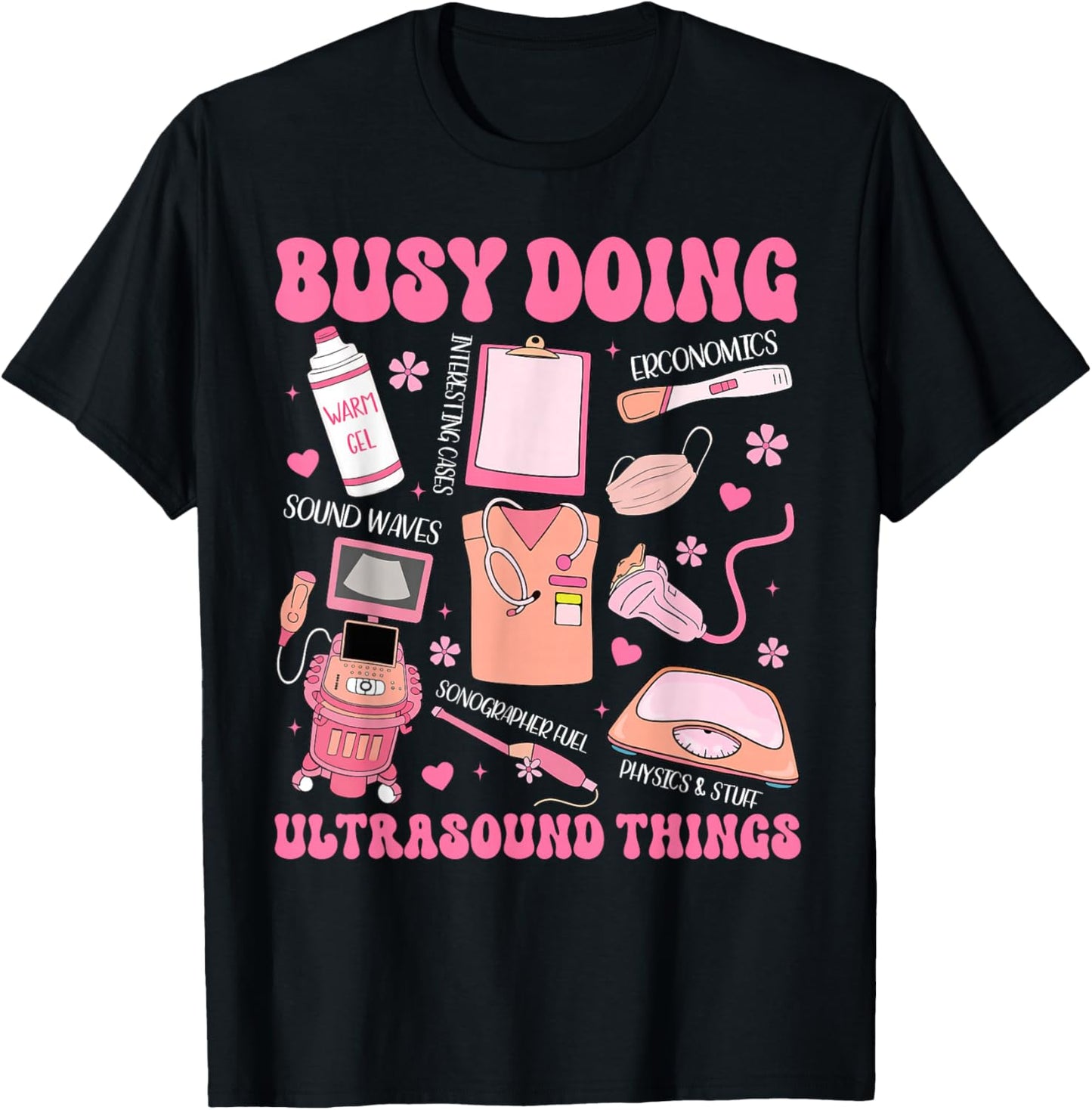 Busy Doing Ultrasound Thing Sonographer Radiology Valentine T-Shirt - T-Shirt | Black