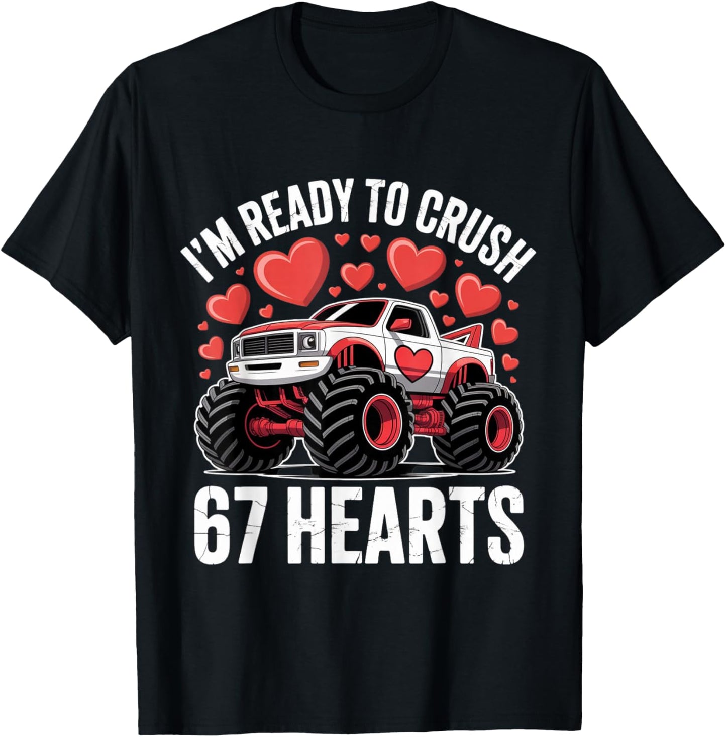 I'm Ready to Crush 67 Hearts Boys Valentines T-Shirt - T-Shirt | Black