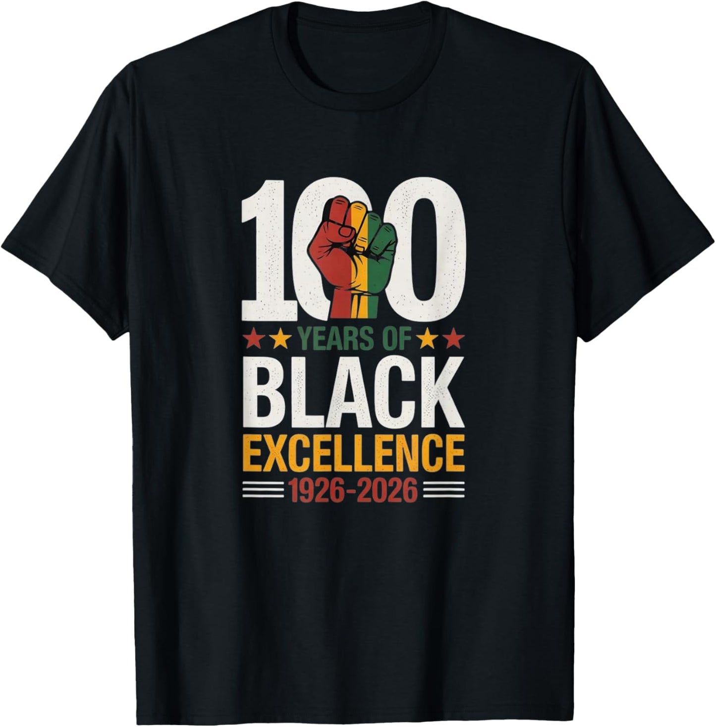 100 Years of Black Excellence Centennial Black History Month T-Shirt - T-Shirt | Black
