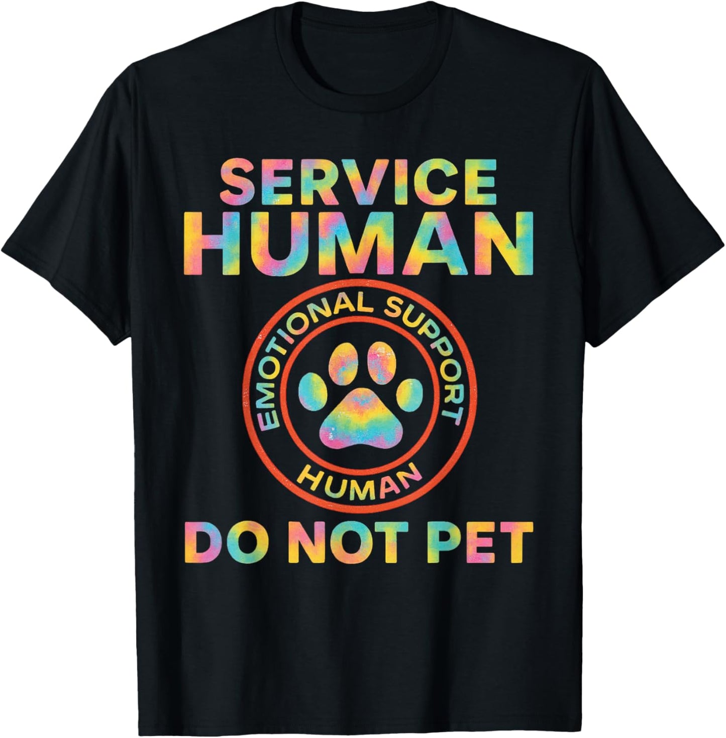 Service Dog Human Do Not Pet Funny Rescue Quote Dogs Lover T-Shirt - T-Shirt | Black