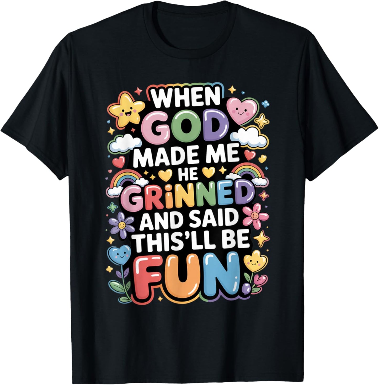 When God Made Me He Grinned Said This'll Be Fun Kids T-Shirt - T-Shirt | Black