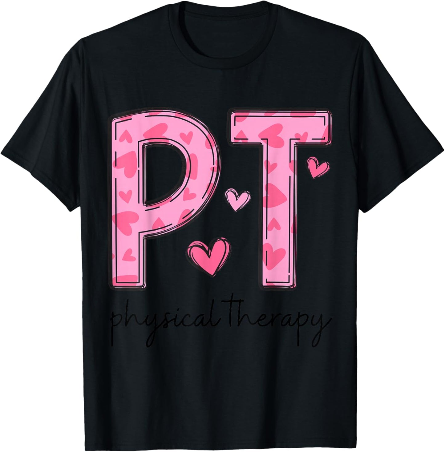 Physical Therapist PT Valentine Heart Design T-Shirt - T-Shirt | Black