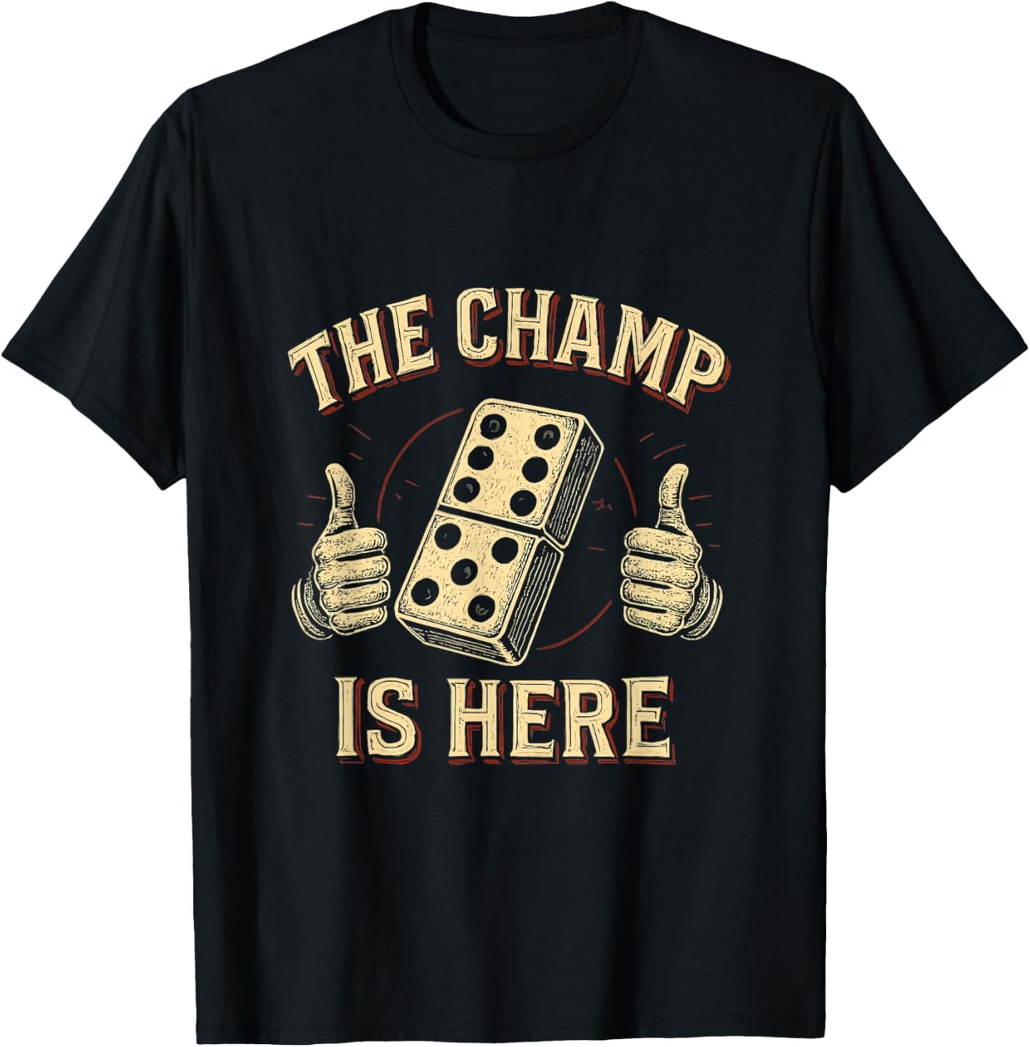 The Champ is Here Dominoes King Domino Player Tile Lover T-Shirt - T-Shirt | Black