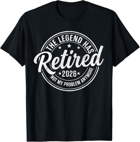 The Legend Has Retired 2026 Funny Retirement 2026 Husband T-Shirt - T-Shirt | Black