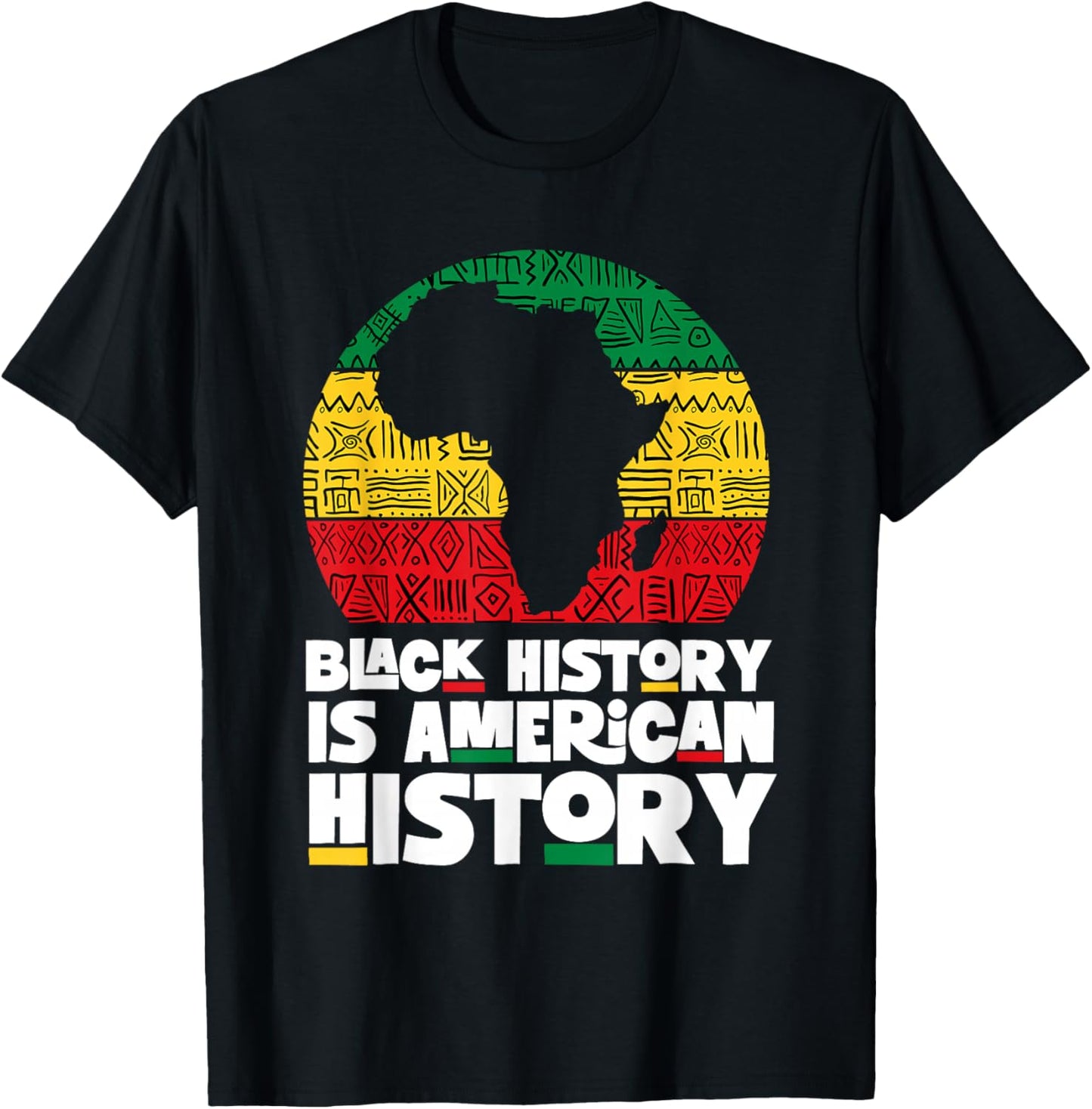 Black History is American History - Black History Month T-Shirt - T-Shirt | Black