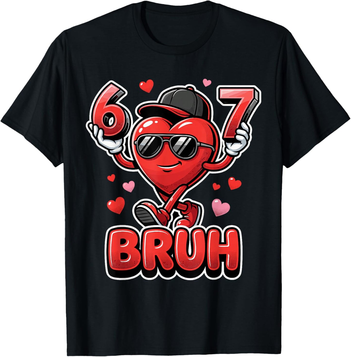 Funny 67 Bruh Meme Valentines Day Heart for Boys T-Shirt - T-Shirt | Black