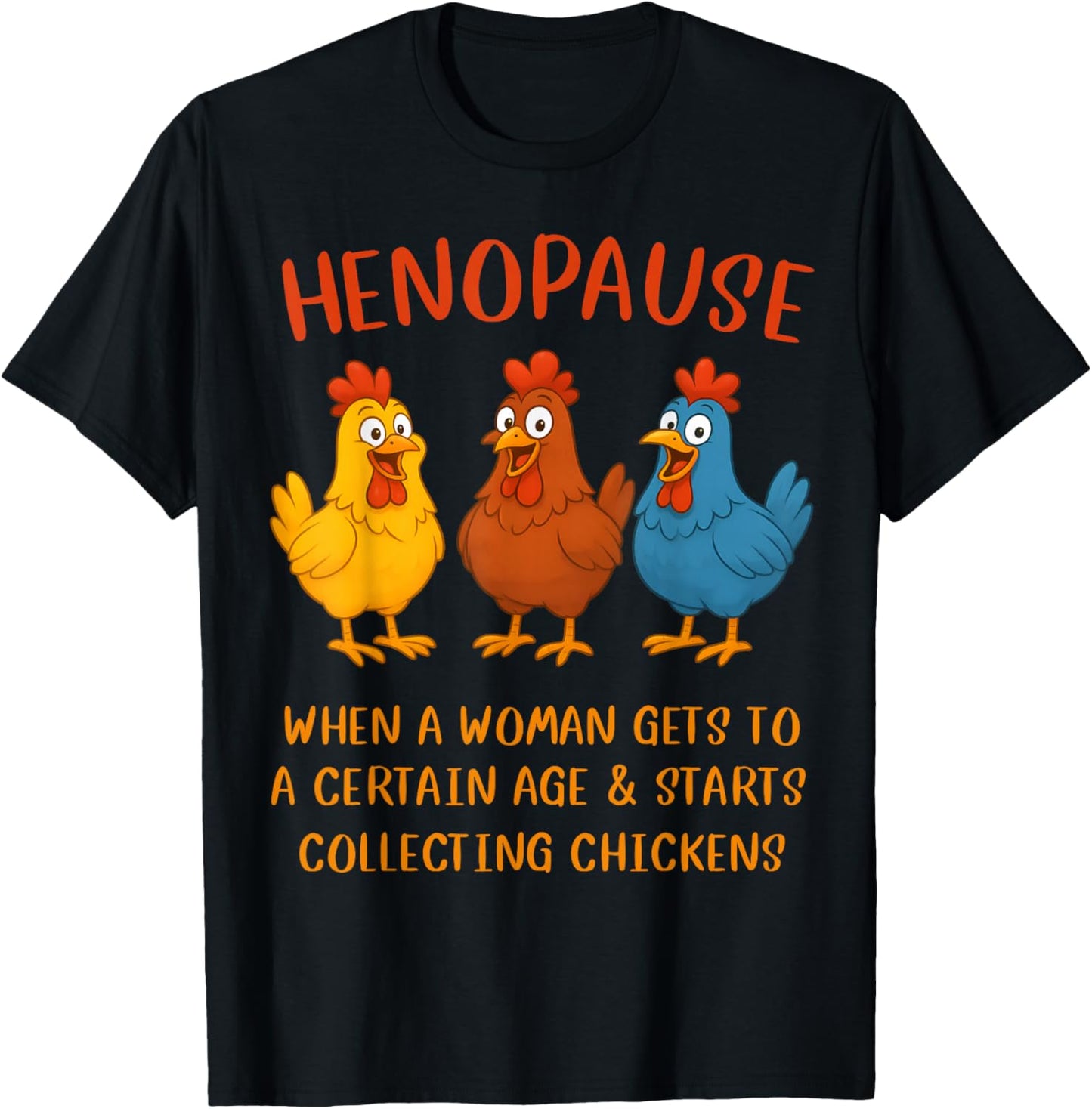 Henopause Women Collecting Chicken Funny T-Shirt - T-Shirt | Black