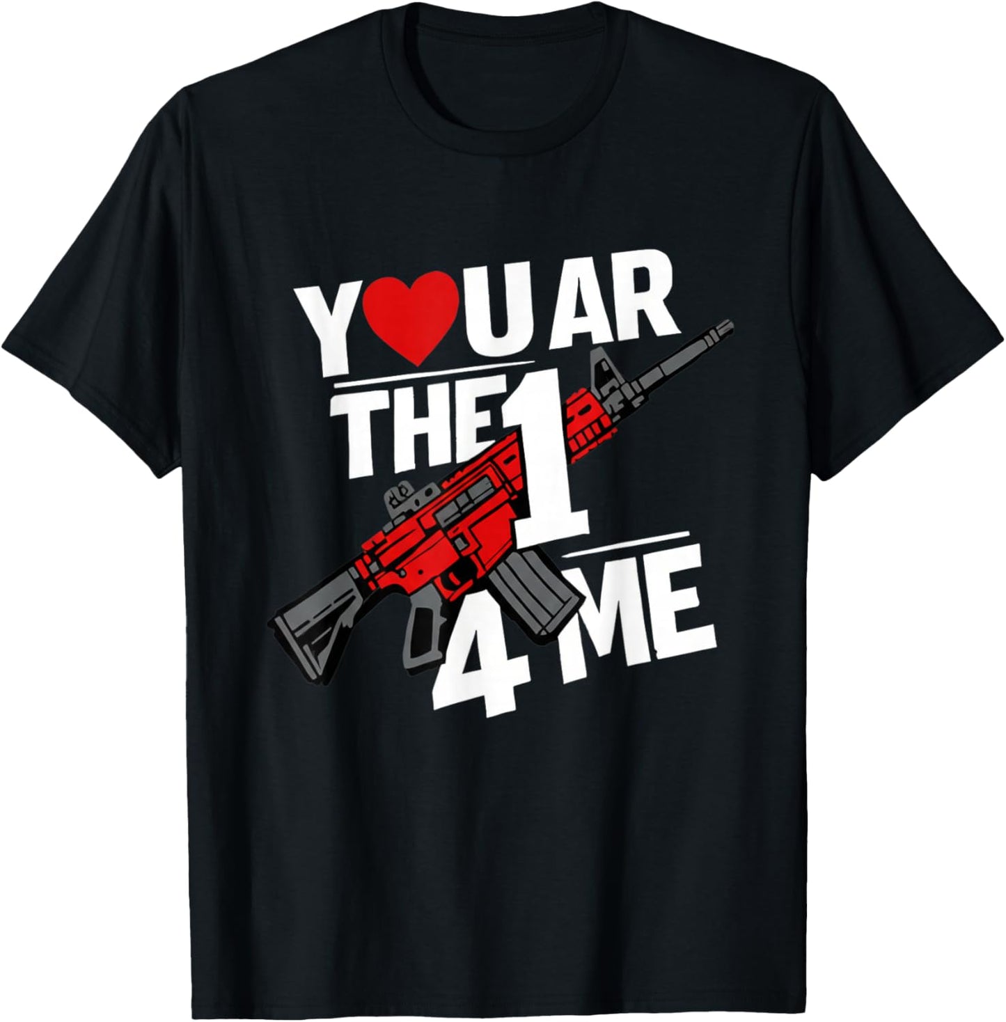 Funny Valentine's Day Design – You are The One for Me T-Shirt - T-Shirt | Black