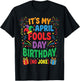 It's My April Fools Birthday and That's No Joke T-Shirt - T-Shirt | Black