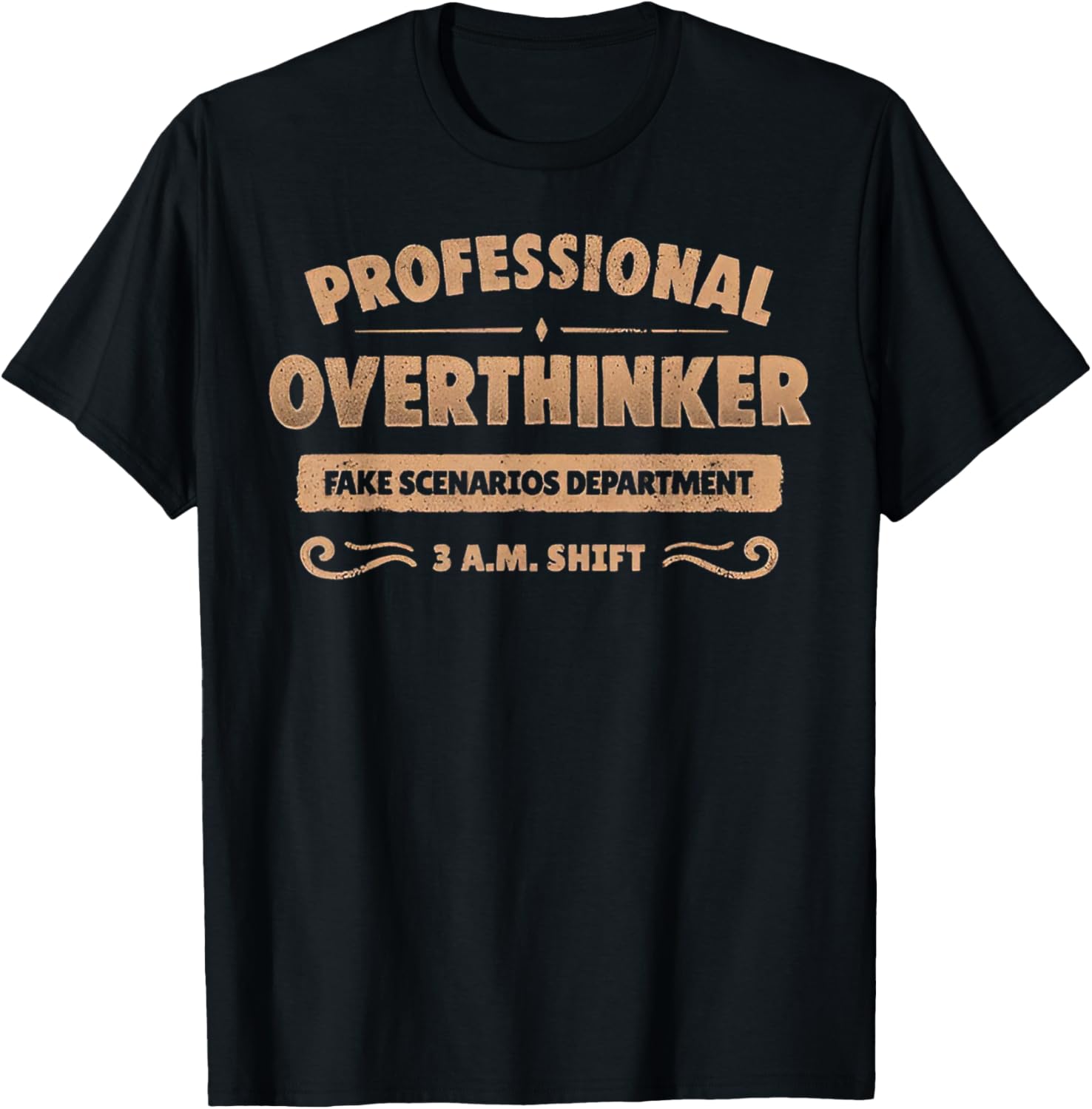 Professional Overthinker Fake Scenarios Department T-Shirt - T-Shirt | Black