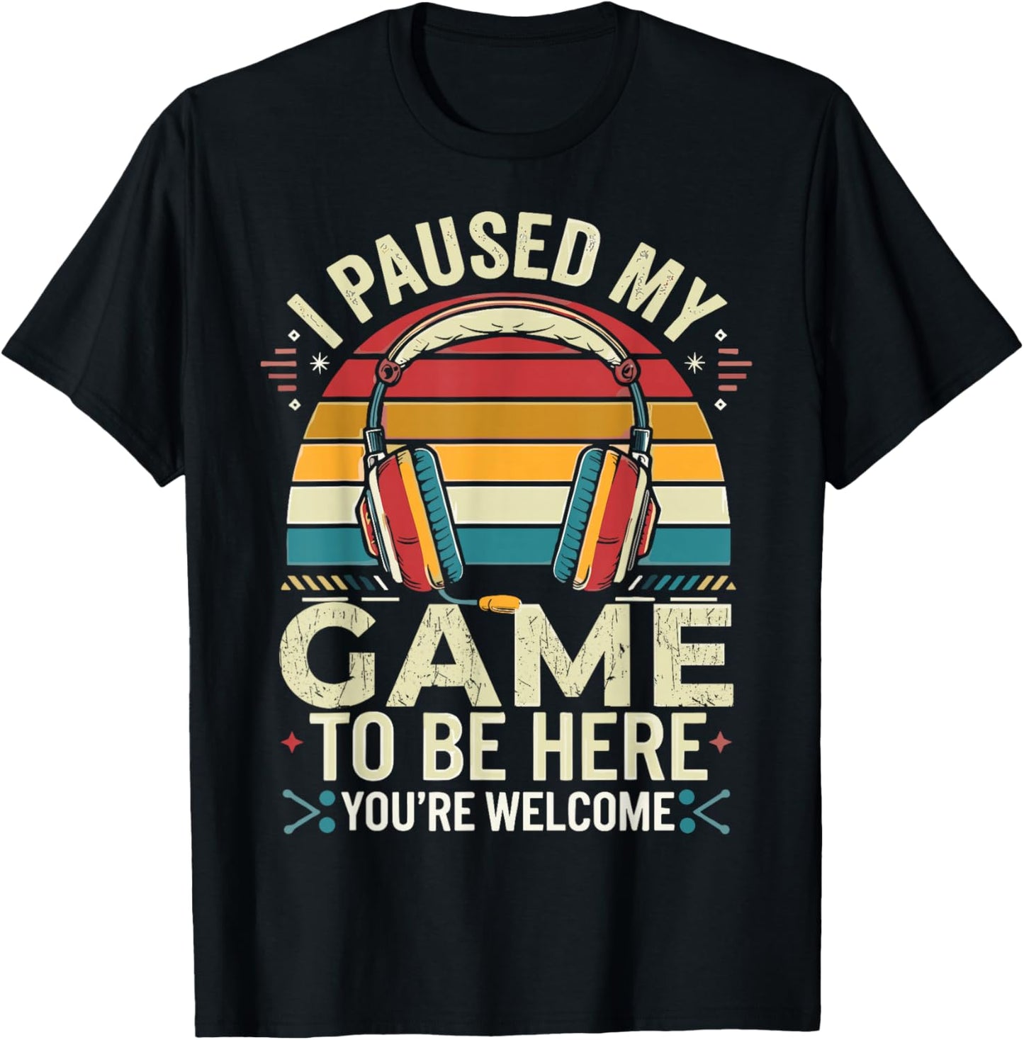 I Paused My Game to Be Here Retro Gamer T-Shirt - T-Shirt | Black