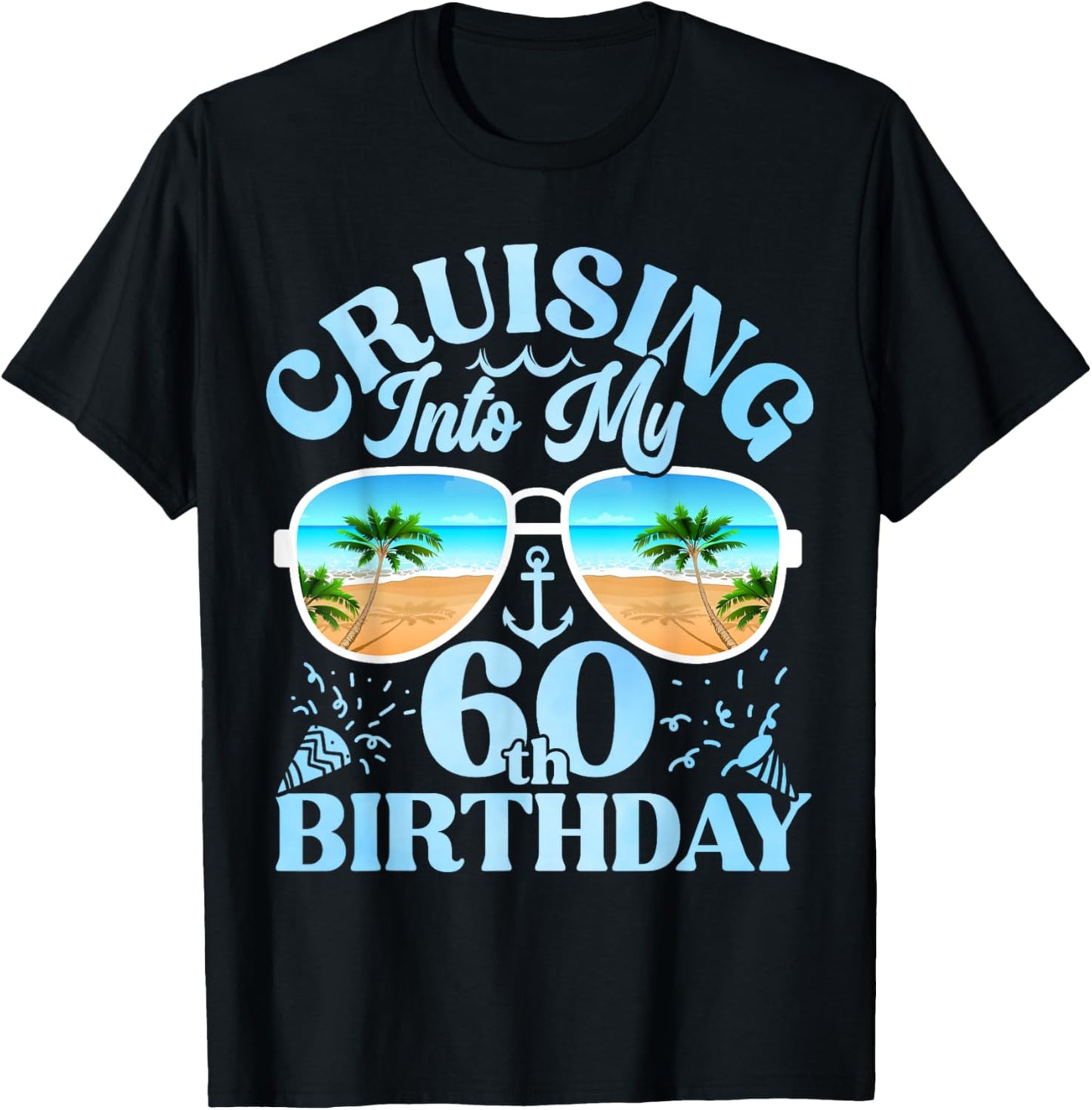 Cruising Into My 60th Birthday-Matching 60th Birthday Cruise T-Shirt - T-Shirt | Black