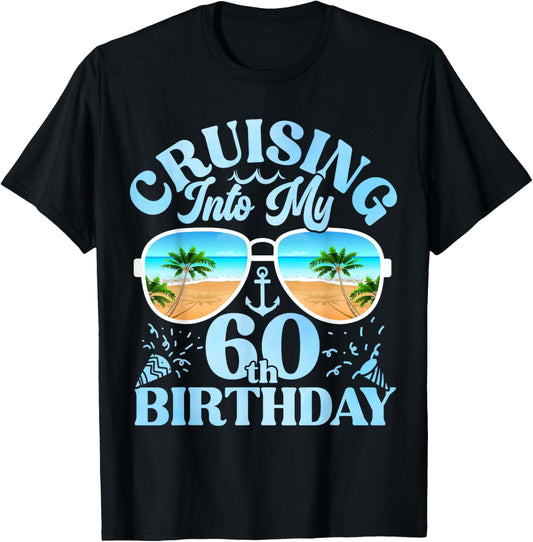 Cruising Into My 60th Birthday-Matching 60th Birthday Cruise T-Shirt - T-Shirt | Black