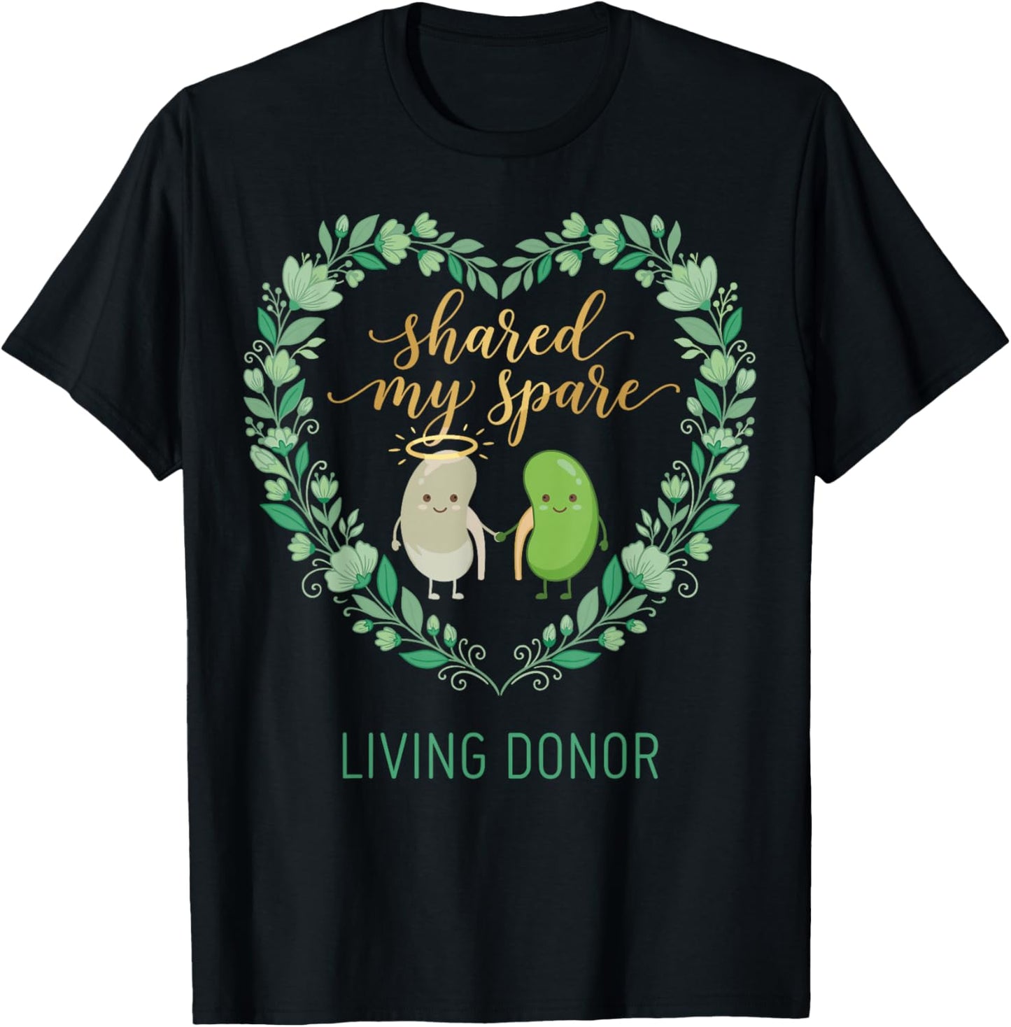 Shared My Spare Living Kidney Donor Organ Transplant Hero T-Shirt - T-Shirt | Black