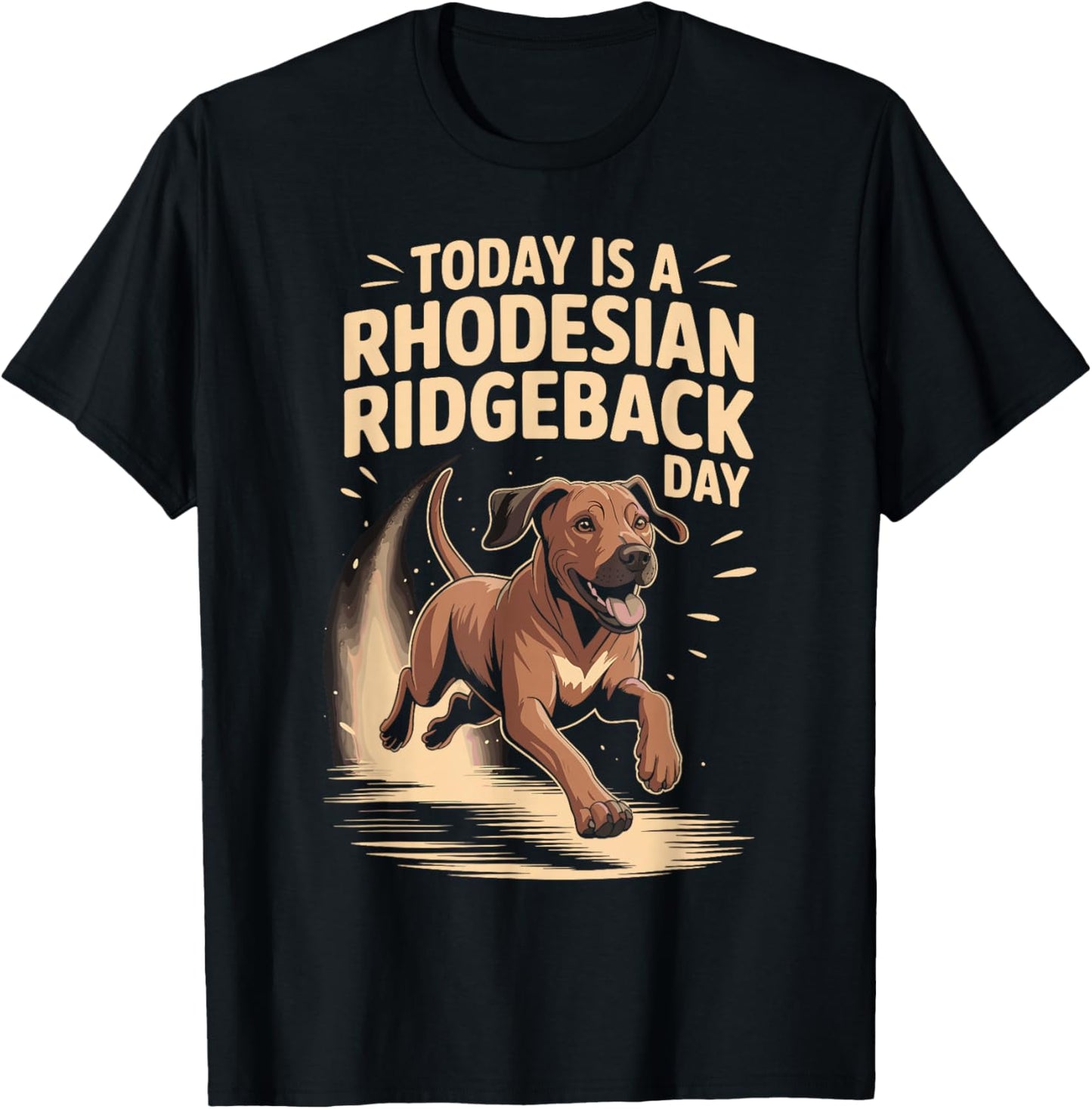 Today is A Rhodesian Ridgeback Day Funny African Lion Dog T-Shirt - T-Shirt | Black