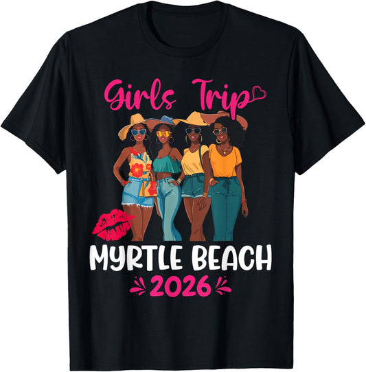 Black Girls Trip Myrtle Beach 2026 Vacation Matching T-Shirt - T-Shirt | Black