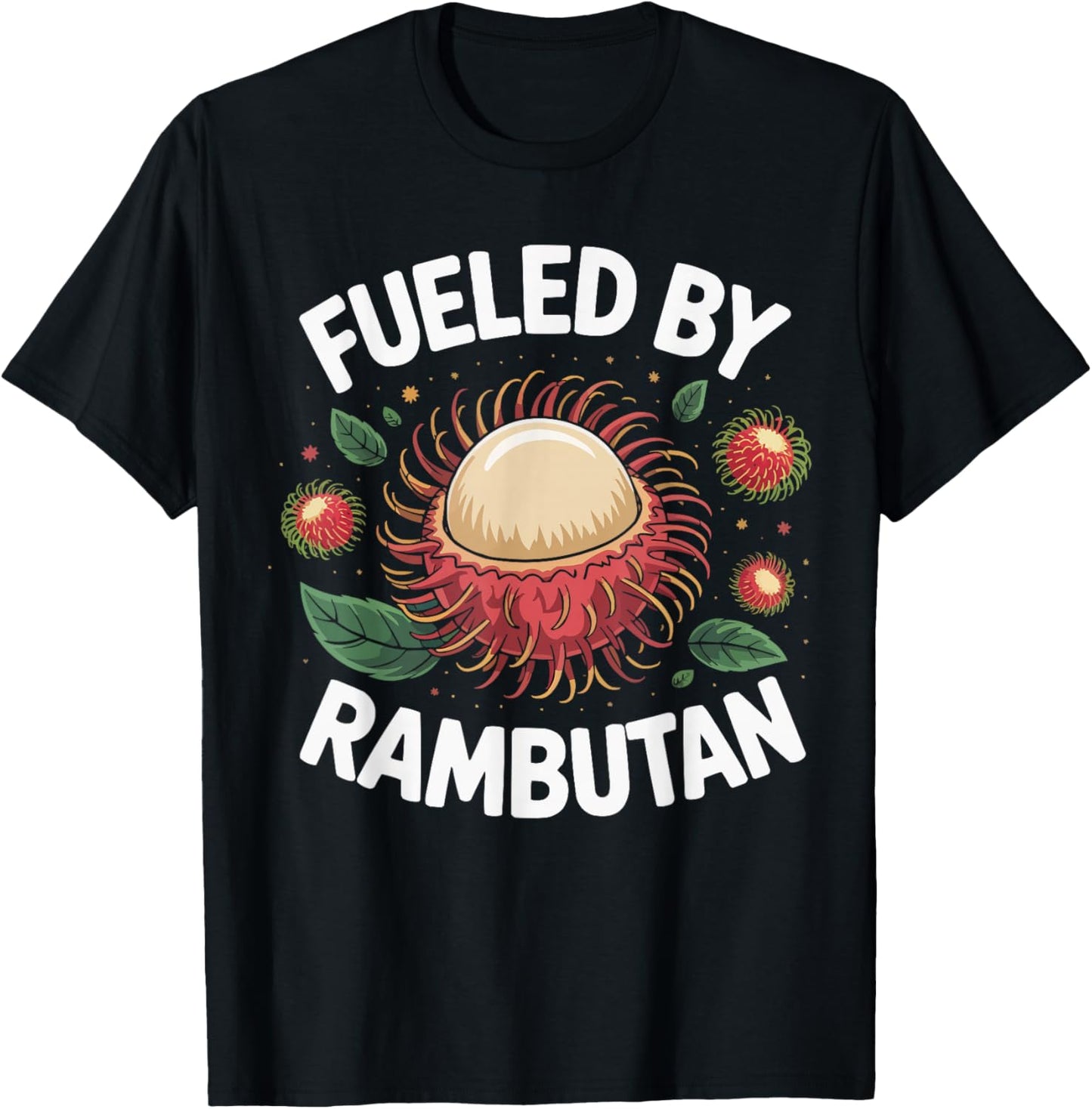 Rambutan Fruit Humor Tropical Fruity Rambutan Lover T-Shirt - T-Shirt | Black