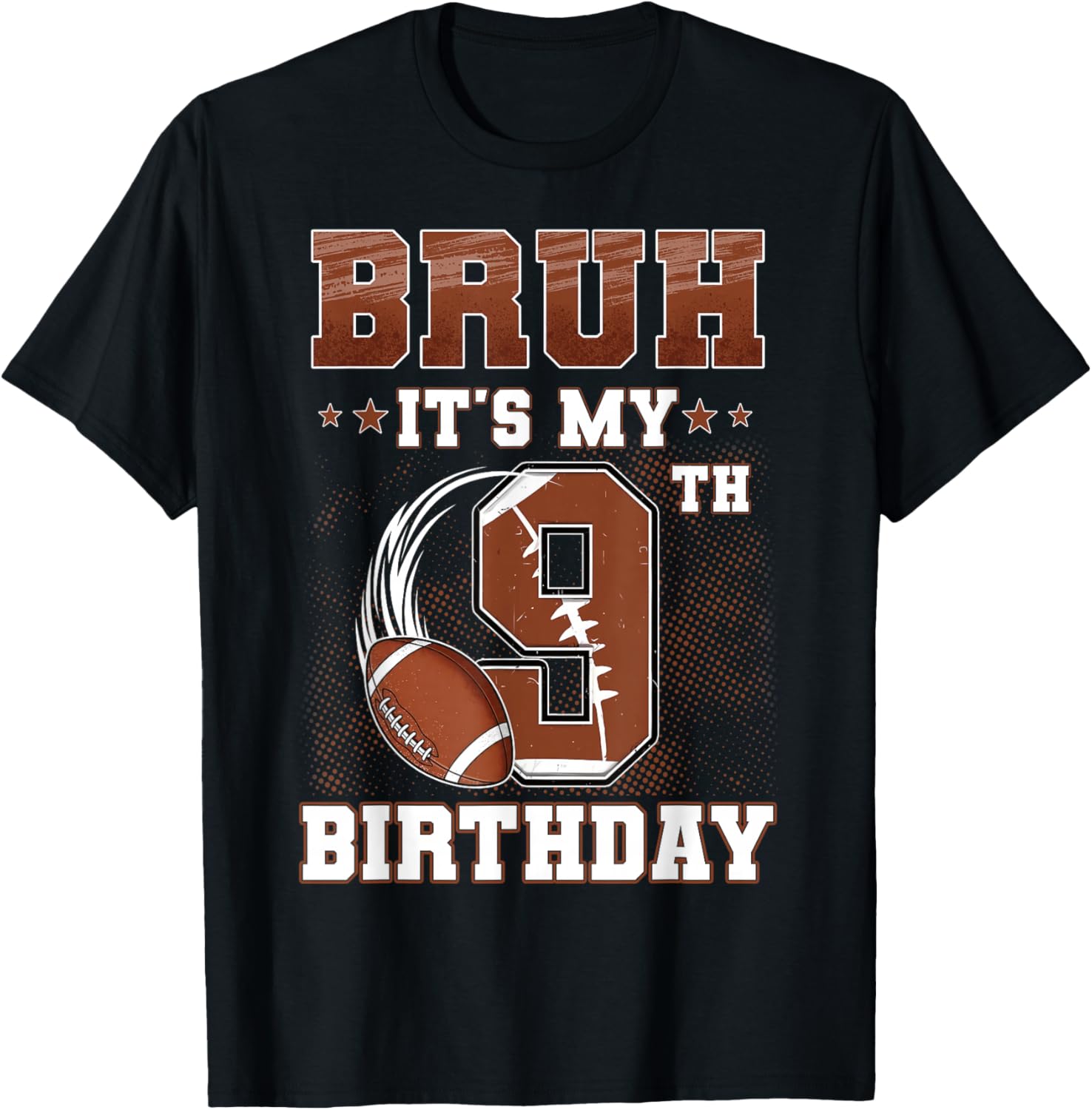 Bruh It's My 9th Birthday Boy Football Theme 9 Year Old Kids T-Shirt - T-Shirt | Black