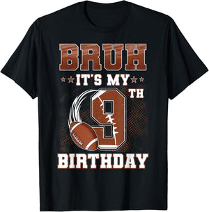 Bruh It's My 9th Birthday Boy Football Theme 9 Year Old Kids T-Shirt - T-Shirt | Black