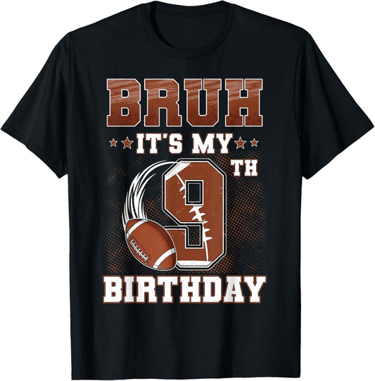 Bruh It's My 9th Birthday Boy Football Theme 9 Year Old Kids T-Shirt - T-Shirt | Black