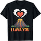 I Lava You Volcano Heart Eruption Love Valentines Day T-Shirt - T-Shirt | Black