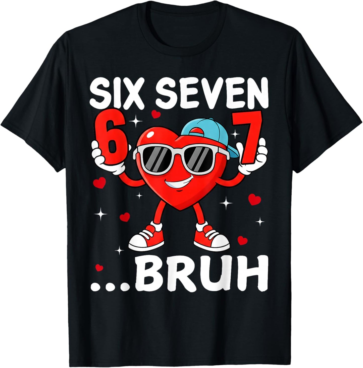 Valentine Six Seven Bruh Cool Hearts Sunglass 67 Men Boys T-Shirt - T-Shirt | Black
