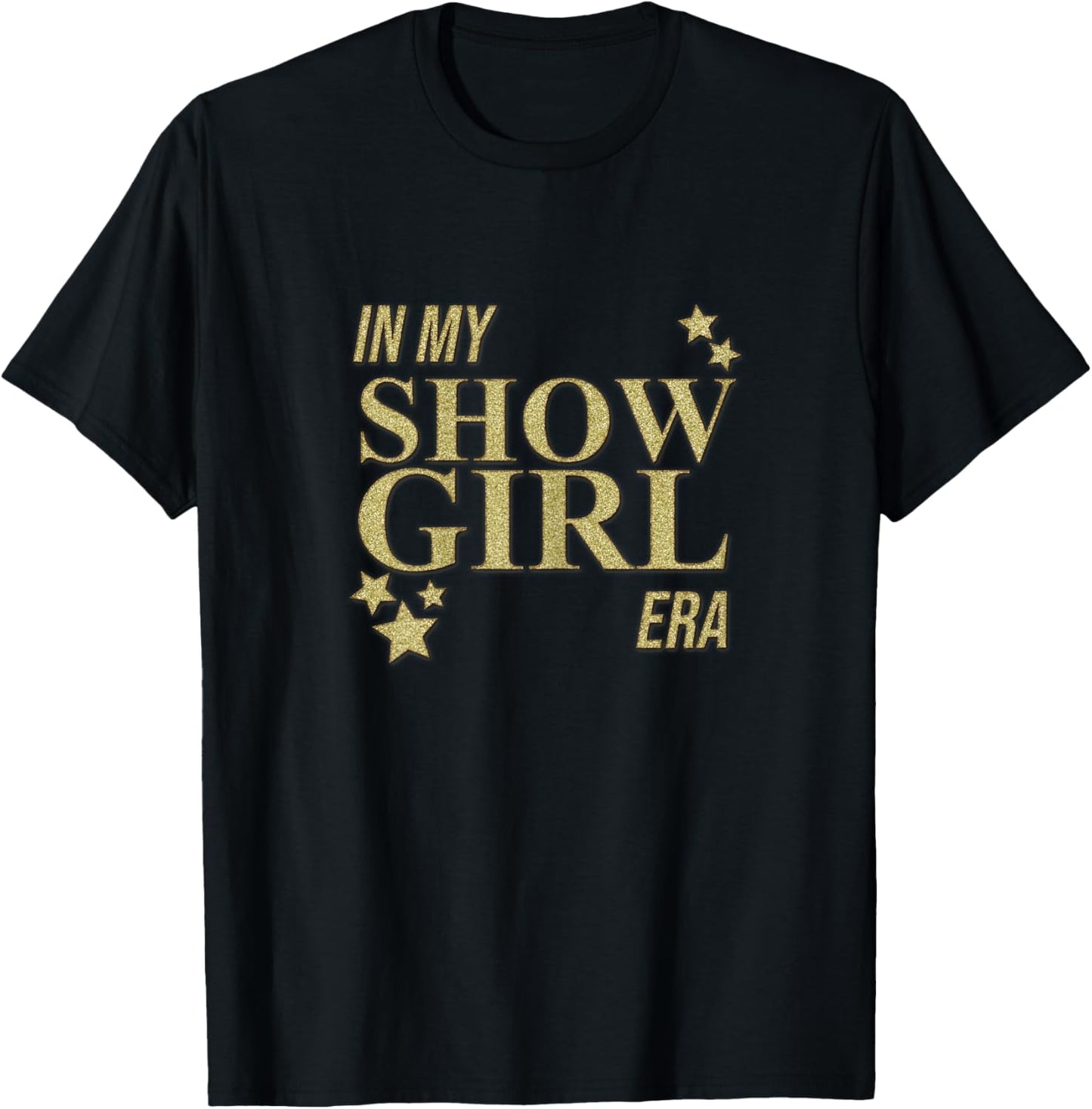 in My Show Girl Era Women Girls T-Shirt - T-Shirt | Black
