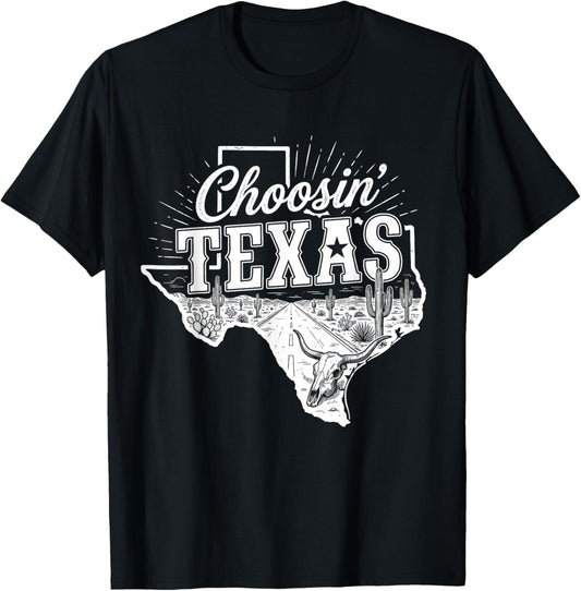 Western Choosing Texas Choosin' Texas T-Shirt - T-Shirt | Black
