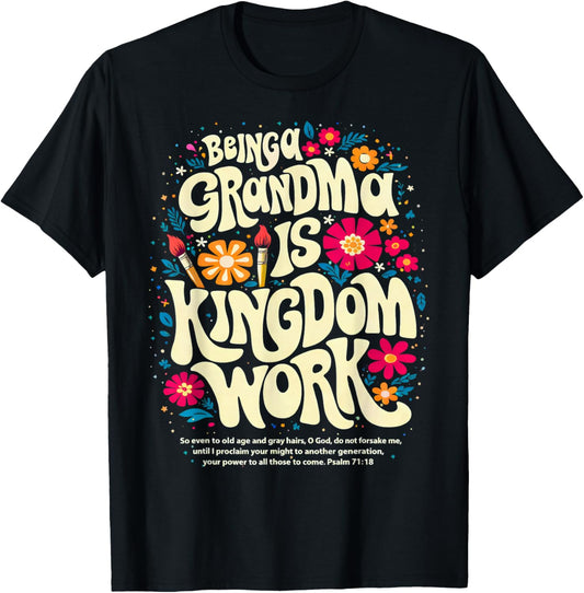 Being A Grandma is Kingdom Work Christian Quote T-Shirt - T-Shirt | Black