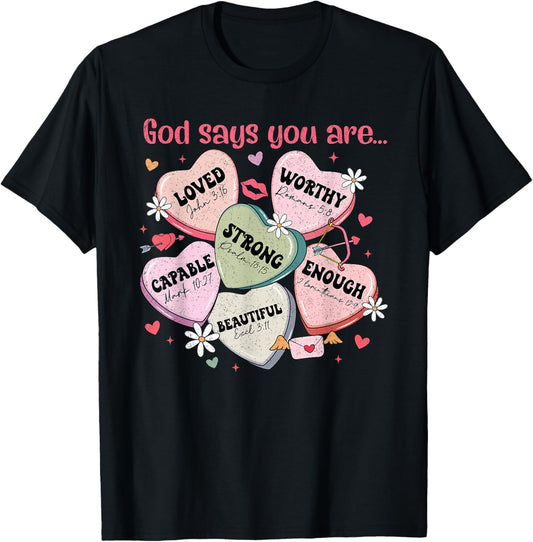 God Says You are Candy Heart Christian Faith Valentine's Day T-Shirt - T-Shirt | Black