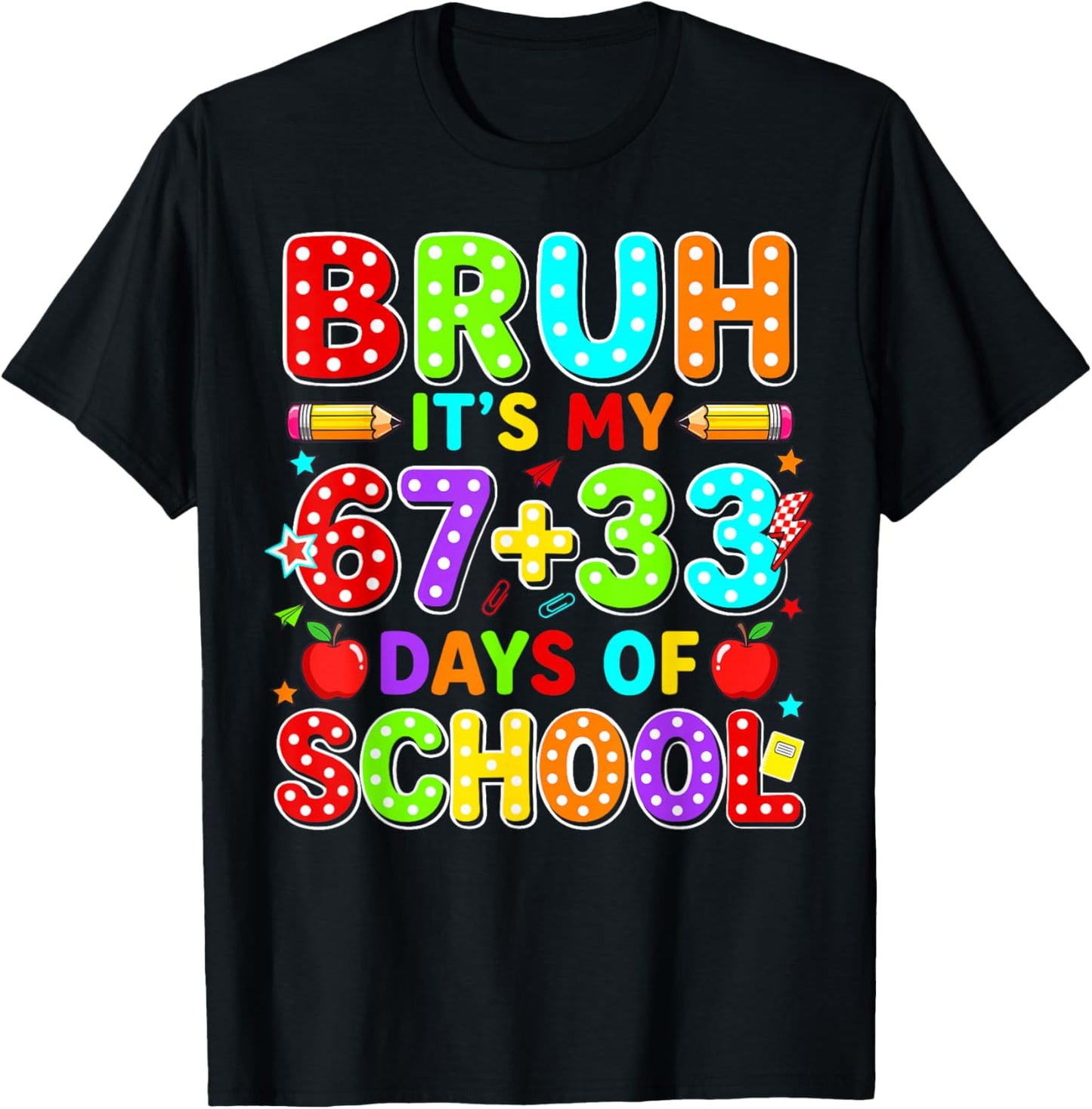 Bruh Its My 67 33 Days of School 100th Day Teacher Boys Kids T-Shirt - T-Shirt | Black