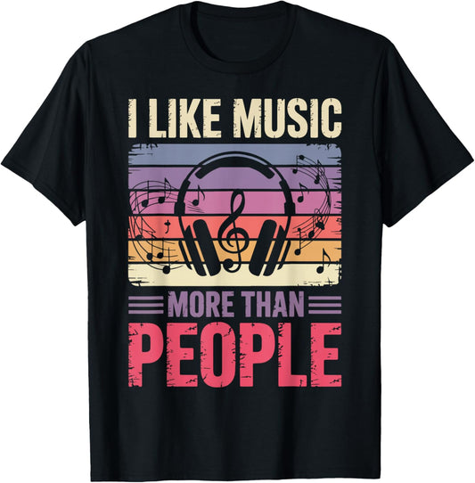 I Like Music More Than People T-Shirt - T-Shirt | Black