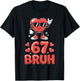 67 Meme 6 7 Funny Valentines Day Six Seven Bruh T-Shirt - T-Shirt | Black