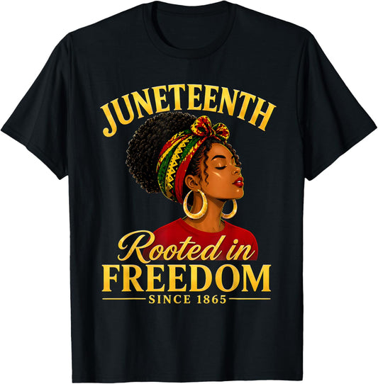 Juneteenth Black Women Rooted in Freedom Juneteenth T-Shirt - T-Shirt | Black