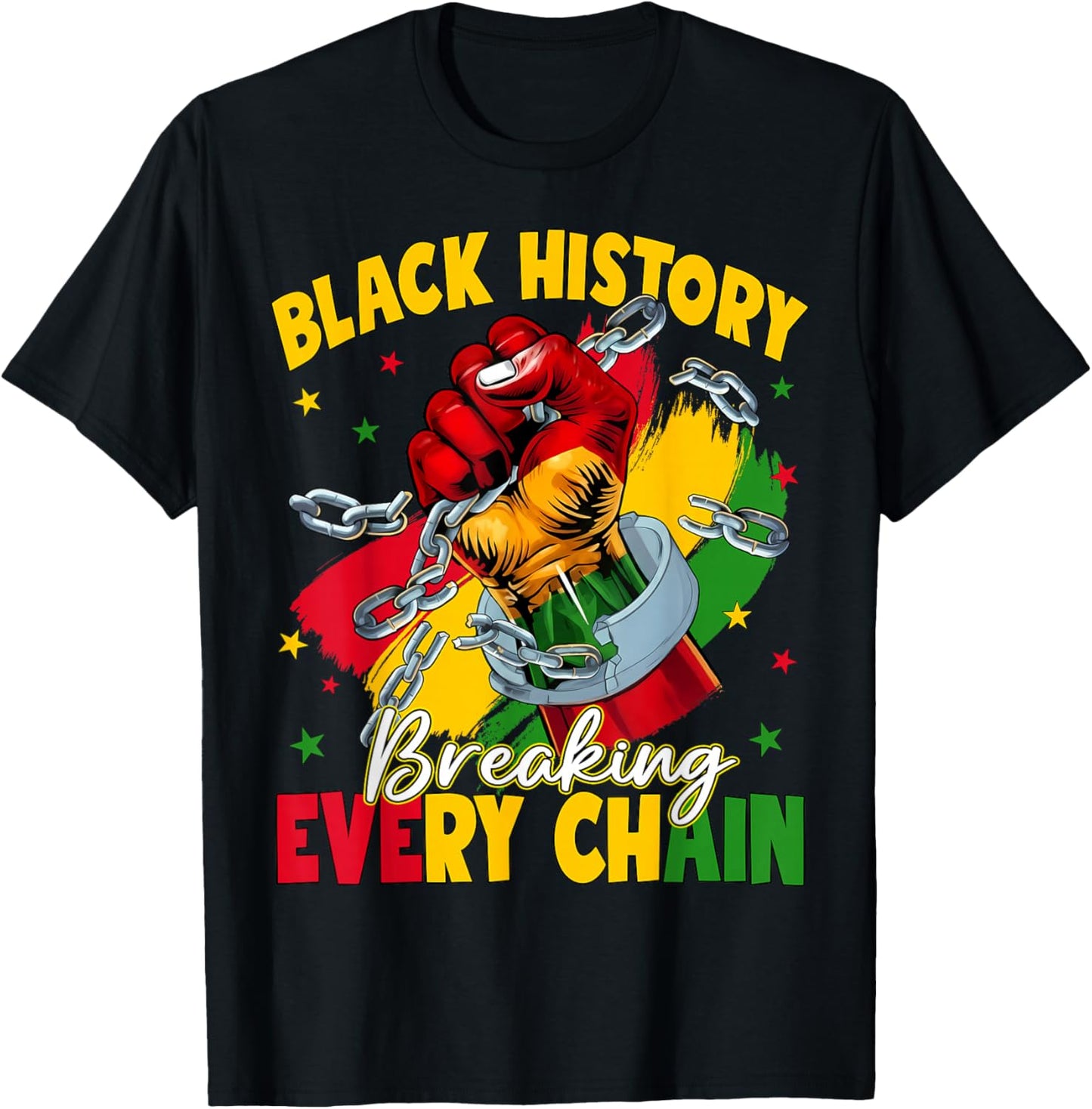 Black History Breaking Every Chain Black History Month Men T-Shirt - T-Shirt | Black