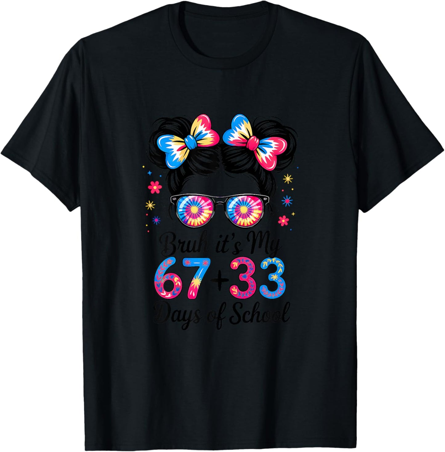Bruh Its My 67 33 Days of School Funny 100th Day Girls Kids T-Shirt - T-Shirt | Black