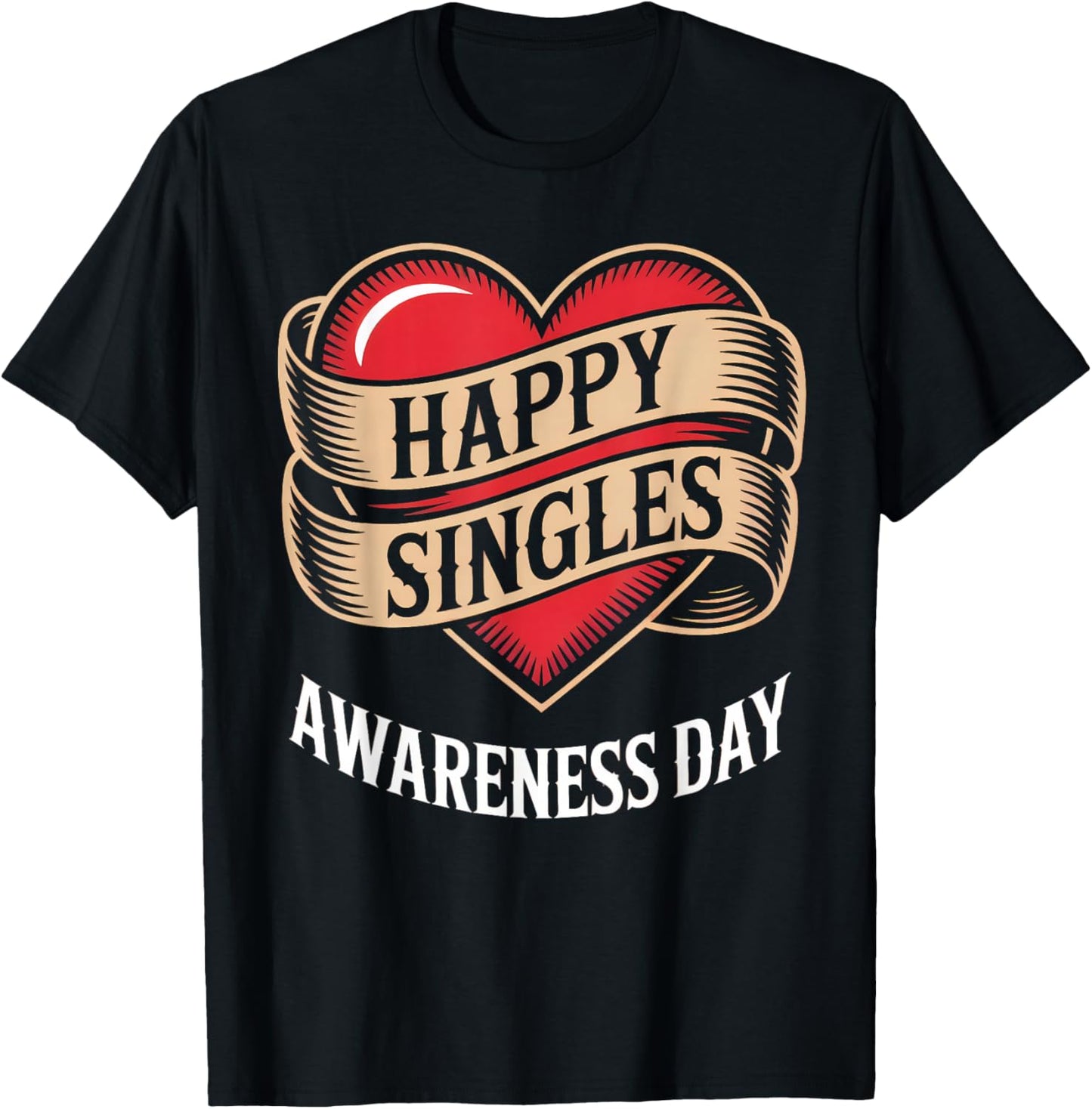 Happy Singles Awareness Day Heart Banner T-Shirt - T-Shirt | Black
